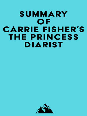 cover image of Summary of Carrie Fisher's the Princess Diarist